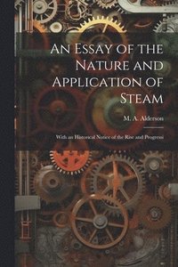 bokomslag Essay of the Nature and Application of Steam
