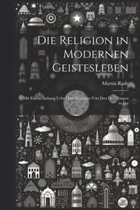 bokomslag Die Religion in Modernen Geistesleben