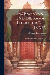 bokomslag Das Rmyana und die Rma-Literatur der Inder