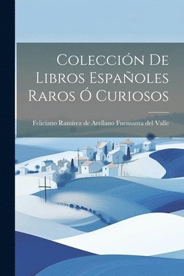 Coleccin de Libros Espaoles Raros  Curiosos 1