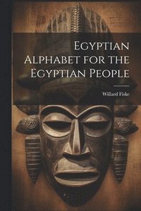 bokomslag Egyptian Alphabet for the Egyptian People