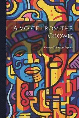 A Voice From the Crowd 1