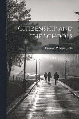 Citizenship and the Schools 1