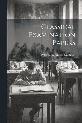 Classical Examination Papers 1