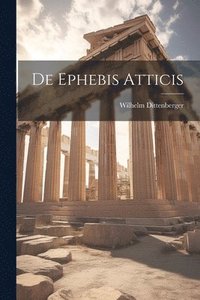 bokomslag De Ephebis Atticis