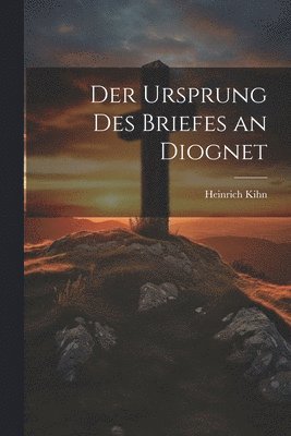 bokomslag Der Ursprung des Briefes an Diognet