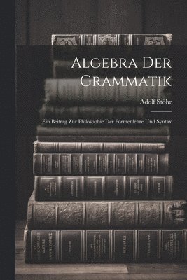 bokomslag Algebra der Grammatik