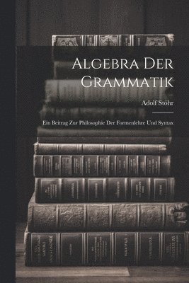 Algebra der Grammatik