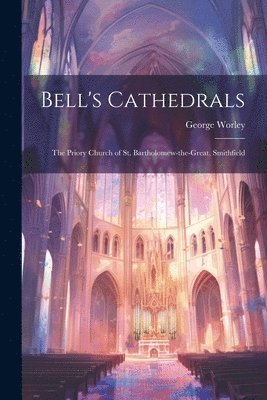 George Worley - Bell's Cathedrals, Häftad