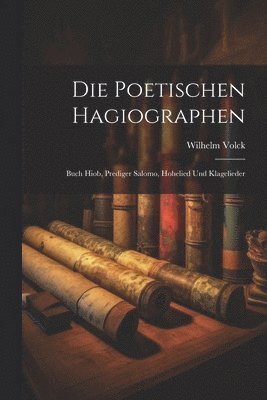 bokomslag Die Poetischen Hagiographen