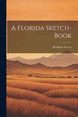 bokomslag A Florida Sketch-Book