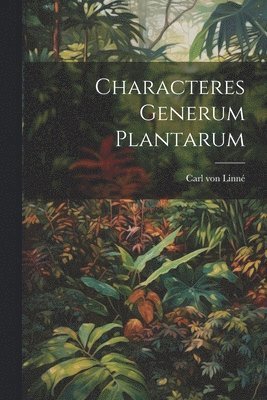 bokomslag Characteres Generum Plantarum