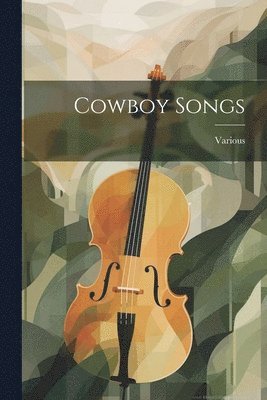 bokomslag Cowboy Songs