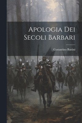 bokomslag Apologia dei Secoli Barbari