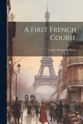 bokomslag First French Course