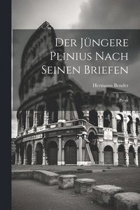 bokomslag Der Jüngere Plinius Nach Seinen Briefen
