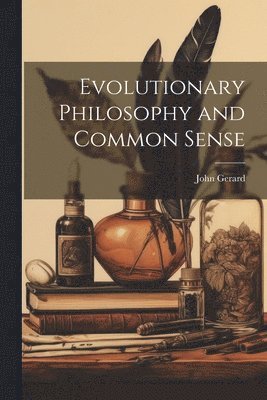 bokomslag Evolutionary Philosophy and Common Sense