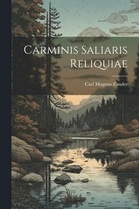 bokomslag Carminis Saliaris Reliquiae