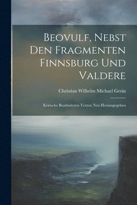 Beovulf, Nebst den Fragmenten Finnsburg und Valdere 1