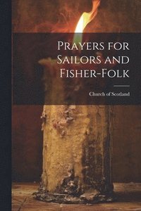 bokomslag Prayers for Sailors and Fisher-Folk