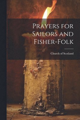 Prayers for Sailors and Fisher-Folk 1