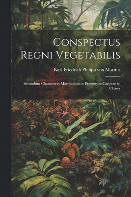 bokomslag Conspectus regni vegetabilis