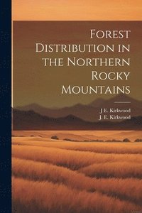 bokomslag Forest Distribution in the Northern Rocky Mountains