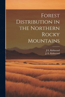 bokomslag Forest Distribution in the Northern Rocky Mountains