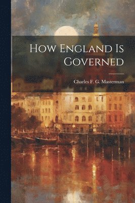 bokomslag How England is Governed