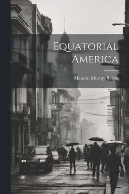 Equatorial America 1