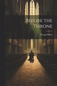 bokomslag Before the Throne