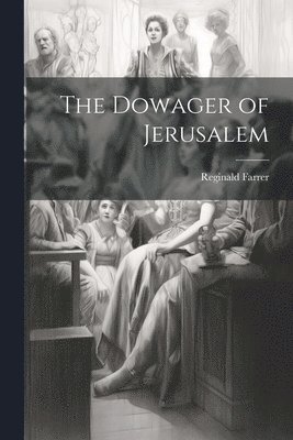 bokomslag Dowager of Jerusalem