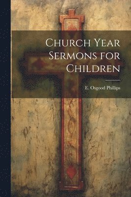 bokomslag Church Year Sermons for Children