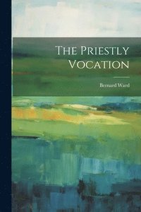 bokomslag The Priestly Vocation