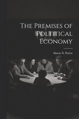 The Premises of Poltitical Economy 1