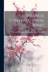 bokomslag Japanese Conversational Series