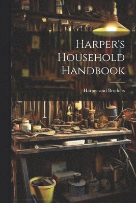 Harper's Household Handbook 1