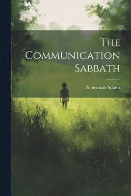 The Communication Sabbath 1