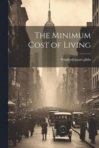 bokomslag The Minimum Cost of Living
