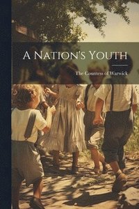 bokomslag A Nation's Youth