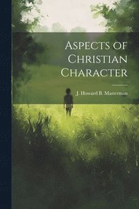 bokomslag Aspects of Christian Character