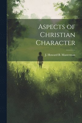 bokomslag Aspects of Christian Character