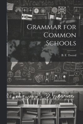 bokomslag Grammar for Common Schools