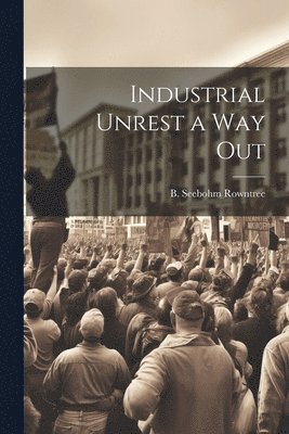 Industrial Unrest a Way Out 1