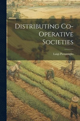 Luigi Pizzamiglio - Distributing Co-Operative Societies, Häftad