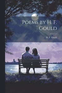 bokomslag Poems by H. F. Gould