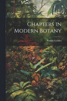 bokomslag Chapters in Modern Botany