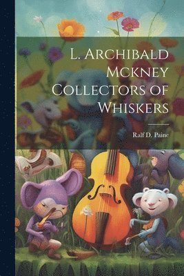 L. Archibald Mckney Collectors of Whiskers 1