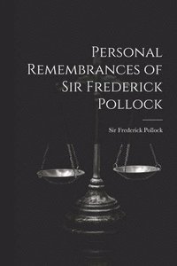 bokomslag Personal Remembrances of Sir Frederick Pollock