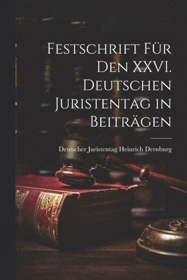 bokomslag Festschrift fr den XXVI. Deutschen Juristentag in Beitrgen